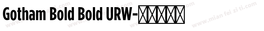 Gotham Bold Bold URW字体转换